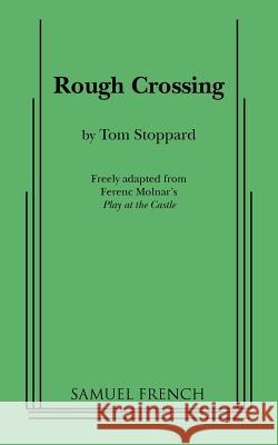 Rough Crossing Tom Stoppard 9780573662065 Samuel French Trade - książka