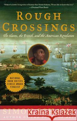Rough Crossings: Britain, the Slaves and the American Revolution Simon Schama 9780060539177 Harper Perennial - książka