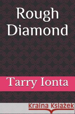 Rough Diamond Tarry Ionta 9781514287736 Createspace Independent Publishing Platform - książka
