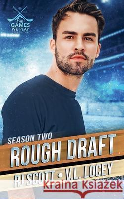 Rough Draft Rj Scott V. L. Locey 9781785647383 Love Lane Books Ltd - książka