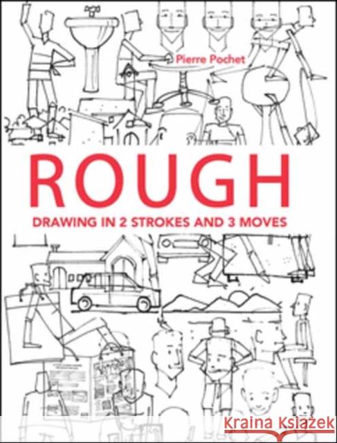 Rough: Drawing 2 Strokes and 3 Moves Pierre Pochet 9781681988955 Rocky Nook - książka