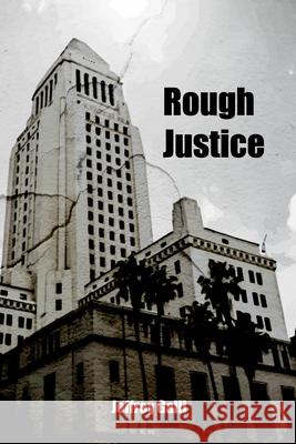 Rough Justice Jeffrey Galli 9781300053057 Lulu.com - książka