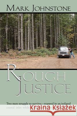 Rough Justice Mark Johnstone 9781412044400 Trafford Publishing - książka