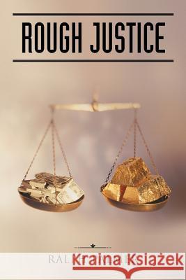 Rough Justice Ralph Palmer 9781524661182 Authorhouse - książka