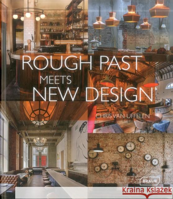 Rough Past Meets New Design Van Uffelen, Chris 9783037682203 Braun - książka