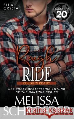 Rough Ride: A Harmless World Novel Melissa Schroeder 9781956633603 Melissa Schroeder, LLC - książka