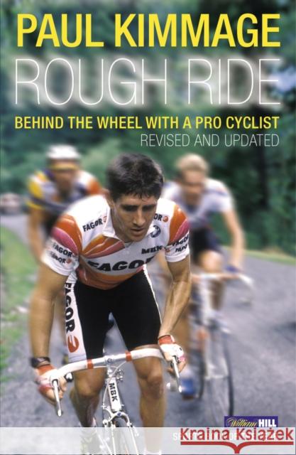Rough Ride: Behind the Wheel with a Pro Cyclist Paul Kimmage 9780224080170 Vintage Publishing - książka