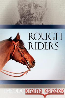 Rough Riders Theodore, IV Roosevelt 9781619492349 Empire Books - książka