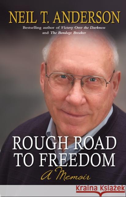 Rough Road to Freedom : A memoir Neil T. Anderson 9780857212948 Monarch Books - książka