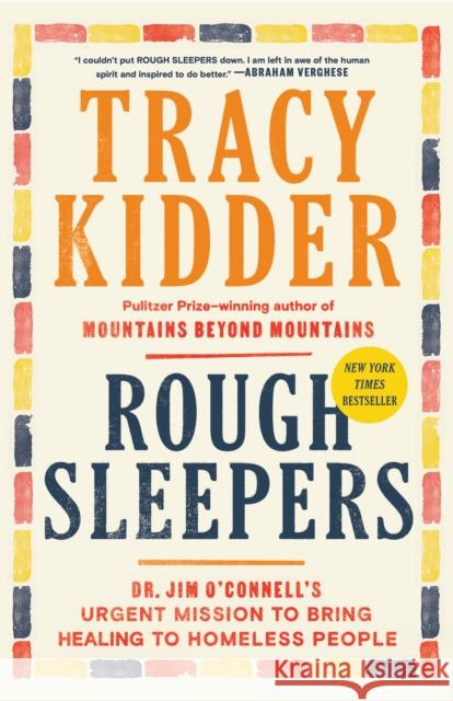 Rough Sleepers: Dr. Jim O'Connell's urgent mission to bring healing to homeless people Tracy Kidder 9781984801456 Random House Publishing Group - książka