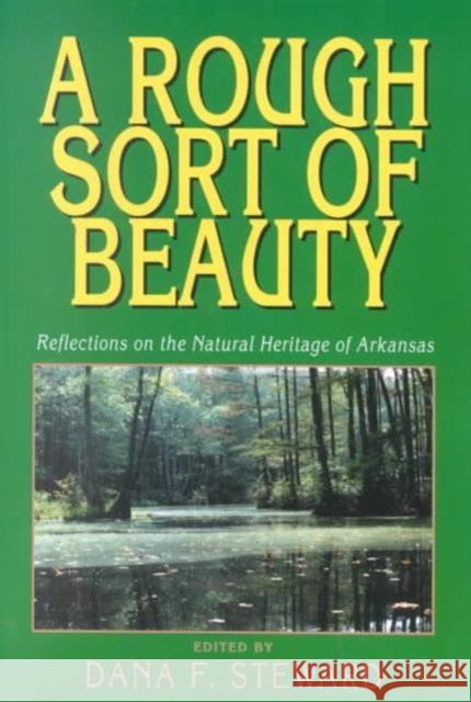 Rough Sort Of Beauty Dana Steward 9781557287298 University of Arkansas Press - książka