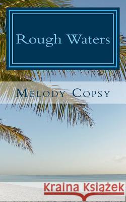 Rough Waters Melody Copsy 9781492825258 Createspace - książka