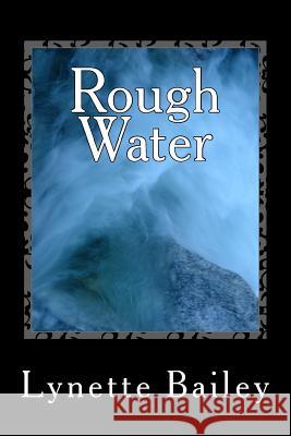 Rough Waters: A day on the river they will never forget Bailey, Lynette 9781503095106 Createspace - książka