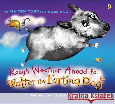 Rough Weather Ahead for Walter the Farting Dog William Kotzwinkle Glenn Murray Elizabeth Gundy 9780142408452 Puffin Books - książka