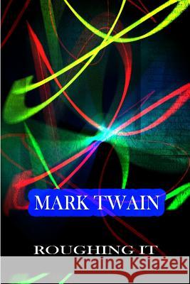 Roughing It Mark Twain 9781478171805 Createspace - książka