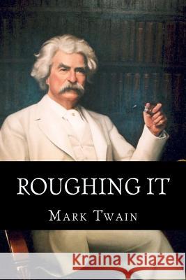 Roughing It Mark Twain 9781494241988 Createspace - książka