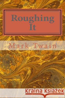 Roughing It Mark Twain 9781495345906 Createspace - książka