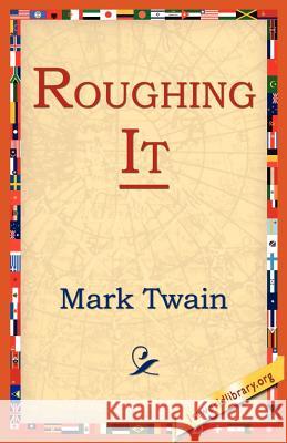 Roughing It Mark Twain 9781595403155 1st World Library - książka