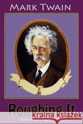 Roughing It Mark Twain 9781724857736 Createspace Independent Publishing Platform - książka