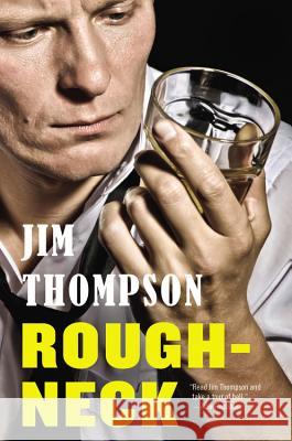 Roughneck Jim Thompson 9780316403818 Mulholland Books - książka