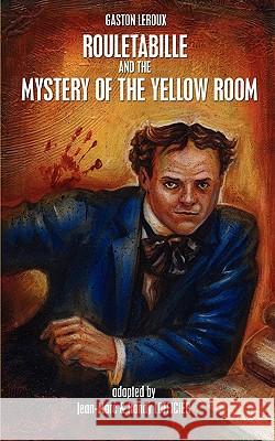 Rouletabille and the Mystery of the Yellow Room Gaston LeRoux Jean-Marc Lofficier Randy Lofficier 9781934543603 Hollywood Comics - książka