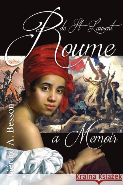 Roume de Saint Laurent ... A Memoir Gérard A Besson 9789768244215 Paria Publishing Company Ltd. - książka