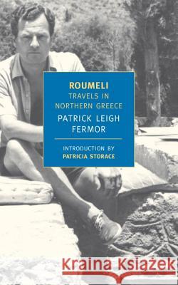 Roumeli: Travels in Northern Greece Patrick Leigh Fermor Patricia Storace 9781590171875 New York Review of Books - książka