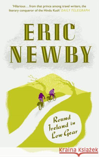 Round Ireland in Low Gear Eric Newby 9780007367924 HarperCollins Publishers - książka