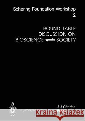 Round Table Discussion on Bioscience ⇋ Society Bernhard, S. 9783662223895 Springer - książka