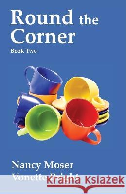 Round the Corner Nancy Moser   9781961907027 Mustard Seed Press - książka