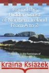 Round the Hidden Coast of Northern Ireland From A to Z: Following in the footsteps of Hugh Forde David Leslie 9781719875011 Independently Published