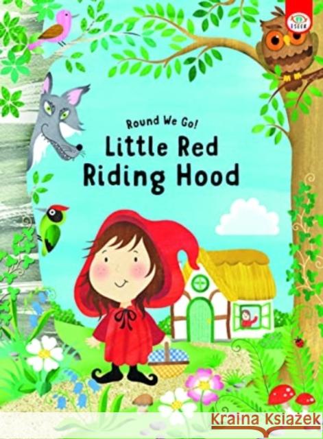 Round We Go! Little Red Riding Hood Elizabeth Golding 9781914598913 iSeek Ltd - książka