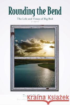 Rounding the Bend: The Life and Times of Big Red David H. Roper 9780985650131 Points East Publishing, Inc. - książka