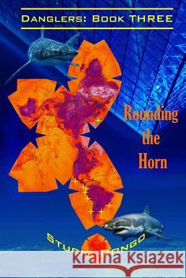 Rounding the Horn: Danglers: Book Three Studio Dongo 9781495370854 Createspace - książka