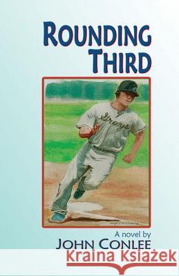 Rounding Third John Conlee   9781939917041 Pale Horse Books - książka