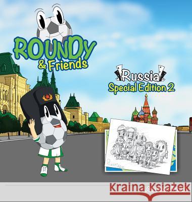 Roundy and Friends: Russia 2 Andres Varela, Carlos F Gonzalez, German Hernandez 9781943255535 Soccertowns LLC - książka