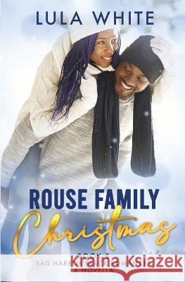 Rouse Family Christmas Lula White   9781959784043 Lula White Books - książka