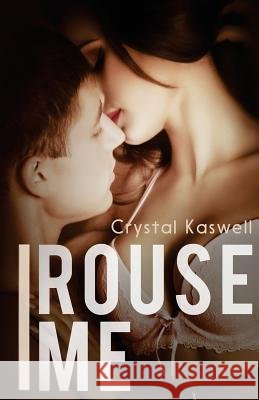 Rouse Me Crystal Kaswell 9781942135012 Crystal Kaswell - książka