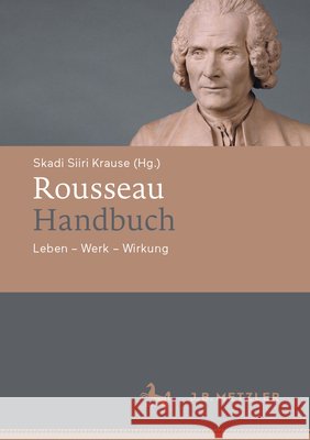 Rousseau-Handbuch: Leben - Werk - Wirkung Skadi Siiri Krause 9783662707333 J.B. Metzler - książka