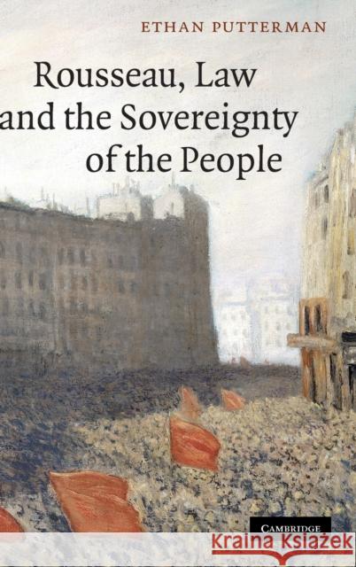 Rousseau, Law and the Sovereignty of the People Ethan Putterman Putterman Ethan 9780521765381 Cambridge University Press - książka
