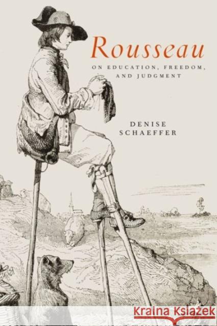 Rousseau on Education, Freedom, and Judgment Denise Schaeffer 9780271062099 Penn State University Press - książka