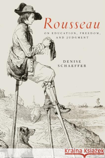 Rousseau on Education, Freedom, and Judgment Denise Schaeffer 9780271062105 Penn State University Press - książka