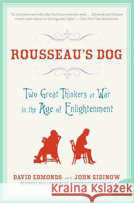 Rousseau's Dog: Two Great Thinkers at War in the Age of Enlightenment David Edmonds John Eidinow 9780060744915 Harper Perennial - książka