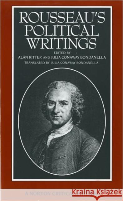 Rousseau's Political Writings: Discourse on Inequality, Discourse on Political Economy, on Social Contract Rousseau, Jean Jacques 9780393956511 W. W. Norton & Company - książka