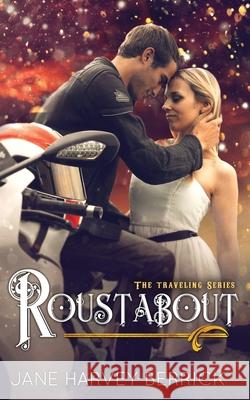 Roustabout (The Traveling Series #3) Harvey-Berrick, Jane 9780992924669 Harvey Berrick Publishing - książka