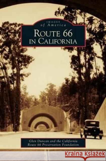 Route 66 in California Glen Duncan The California Route 66 Preservation Fou 9781531616526 Arcadia Library Editions - książka
