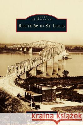 Route 66 in St. Louis Joe Sonderman 9781531632595 Arcadia Library Editions - książka