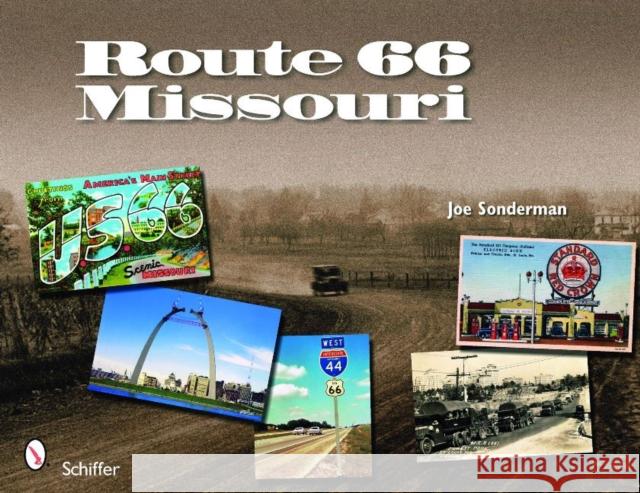 Route 66 Missouri Sonderman, Joe 9780764334139 Schiffer Publishing - książka
