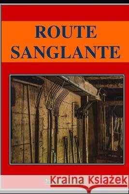 Route Sanglante Patrick Simon 9798633157697 Independently Published - książka