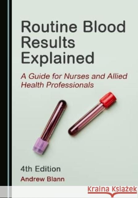 Routine Blood Results Explained Andrew Blann   9781527587694 Cambridge Scholars Publishing - książka